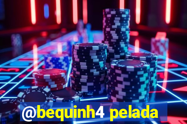 @bequinh4 pelada